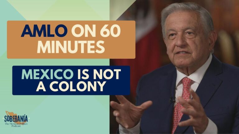 SOBERANÍA 5 – ‘Mexico is Not a Colony’