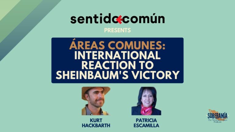 SOBERANÍA BONUS – International Reaction to Sheinbaum’s Victory