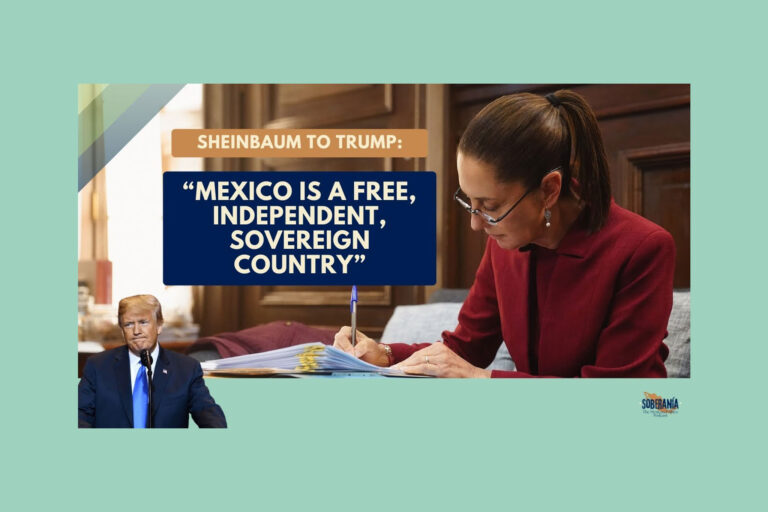 Soberanía 34: Mexico Is A Free, Independent, Sovereign Country