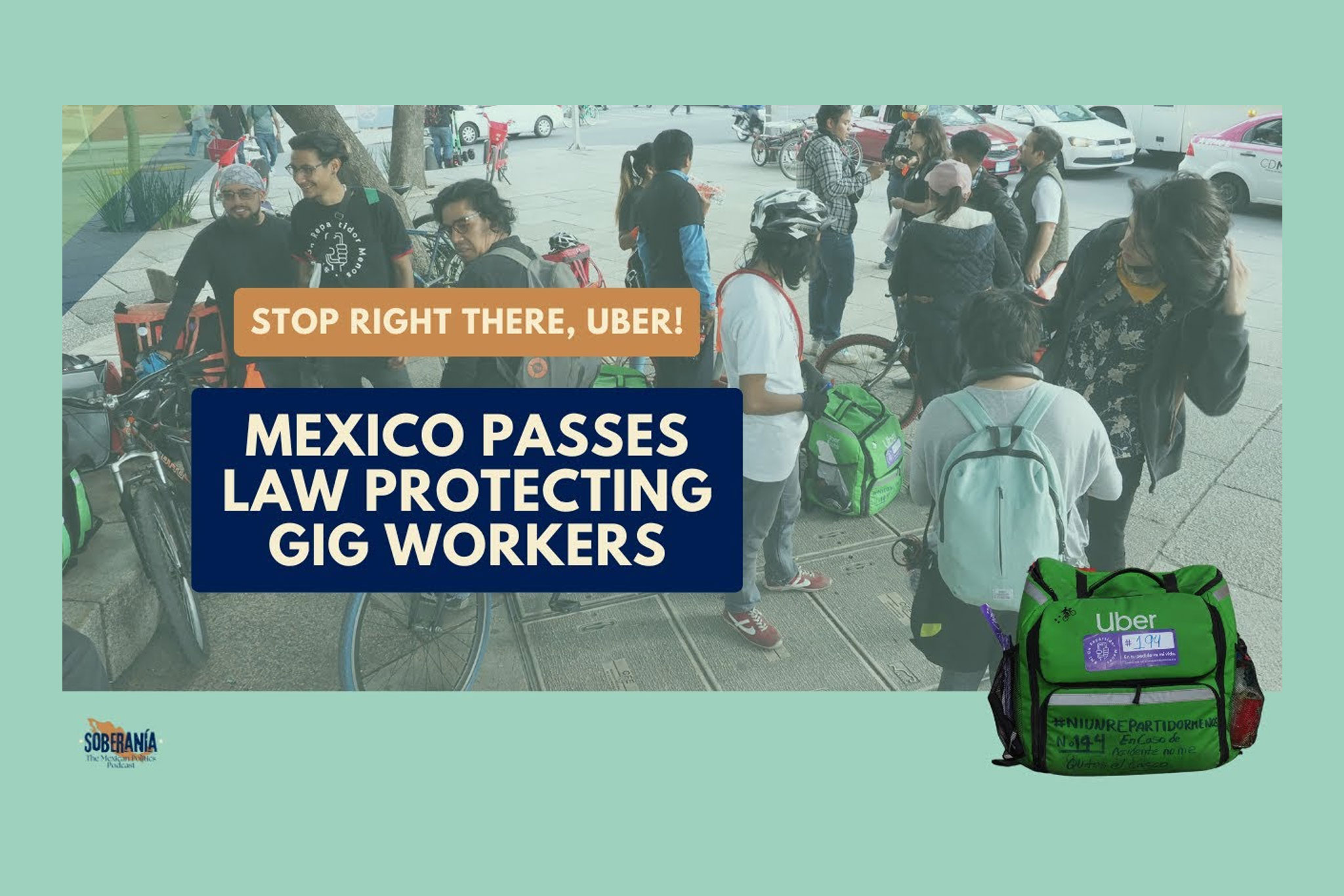 Soberanía 39: Stop right there, Uber! New Law Protects Gig Workers