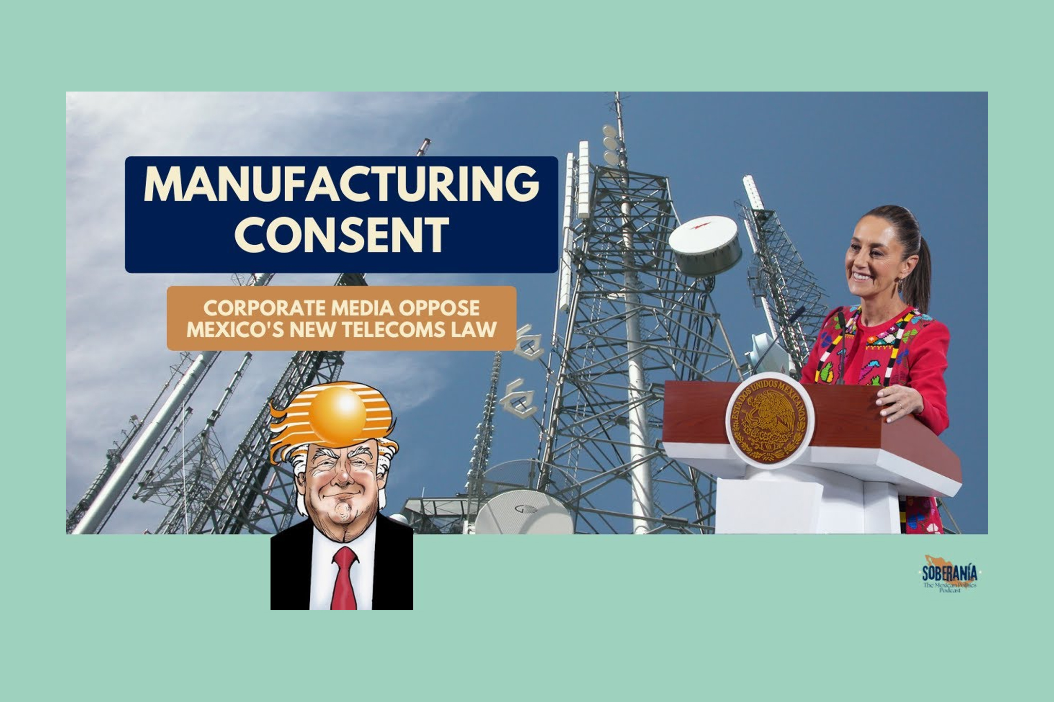 SOBERANÍA 56: CORPORATE MEDIA OPPOSE NEW TELCOMS LAW