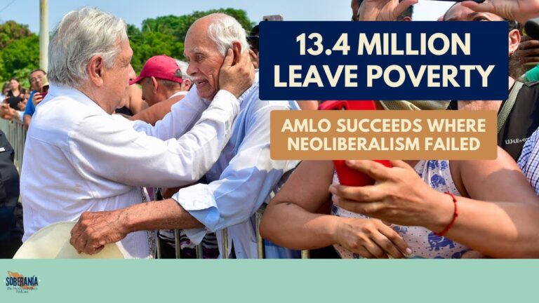 Soberanía 72: AMLO Succeeds Where Neoliberalism Failed