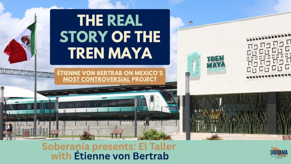 El Taller: The Real Story of the Tren Maya