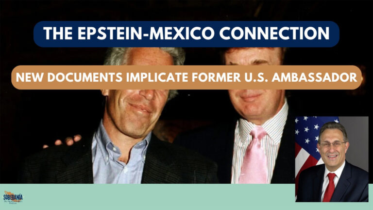The Epstein-Mexico Connection – Soberanía 94