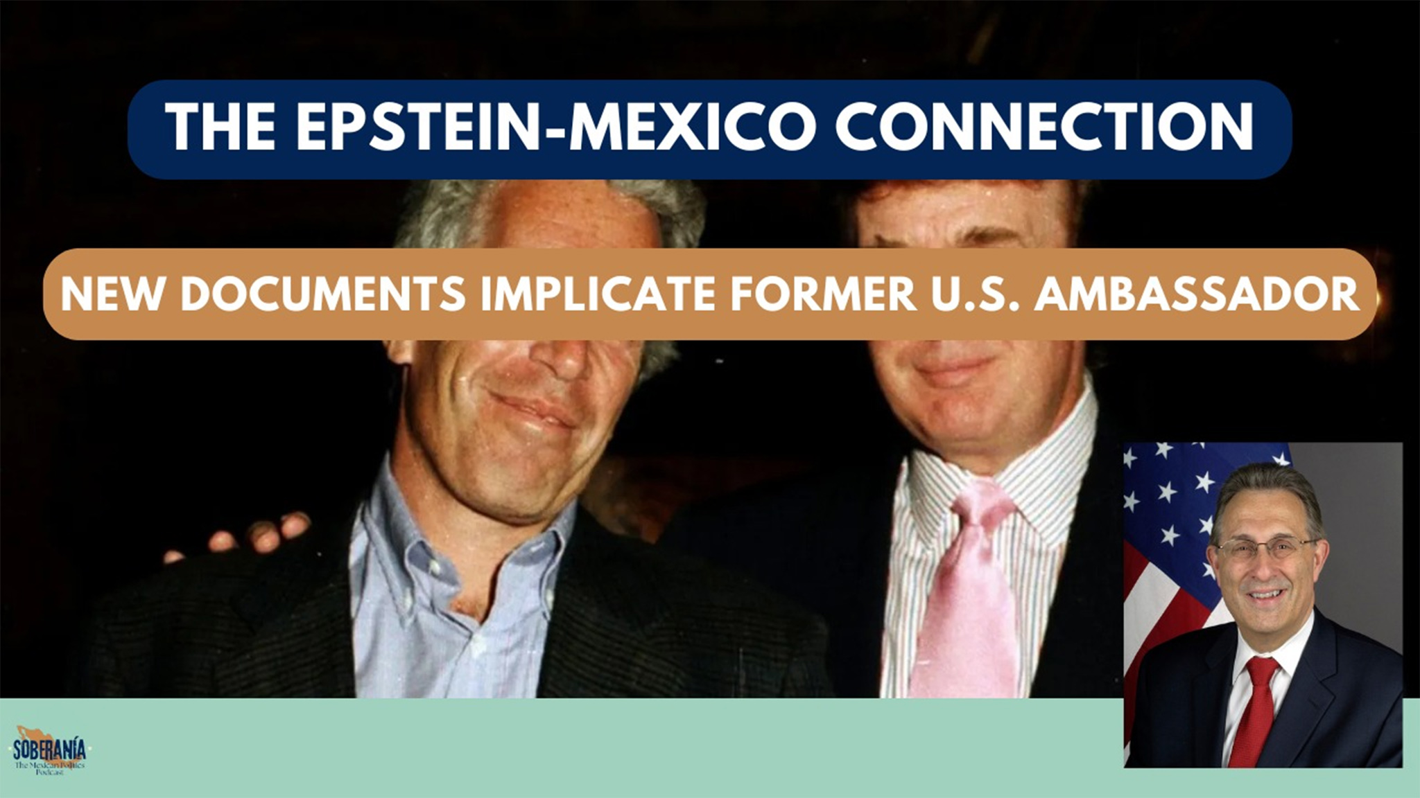 The Epstein-Mexico Connection – Soberanía 94