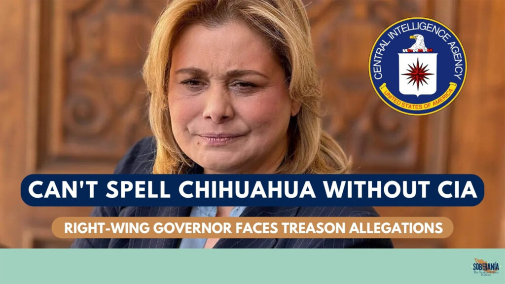 Can’t Spell Chihuahua Without CIA – Soberanía 104