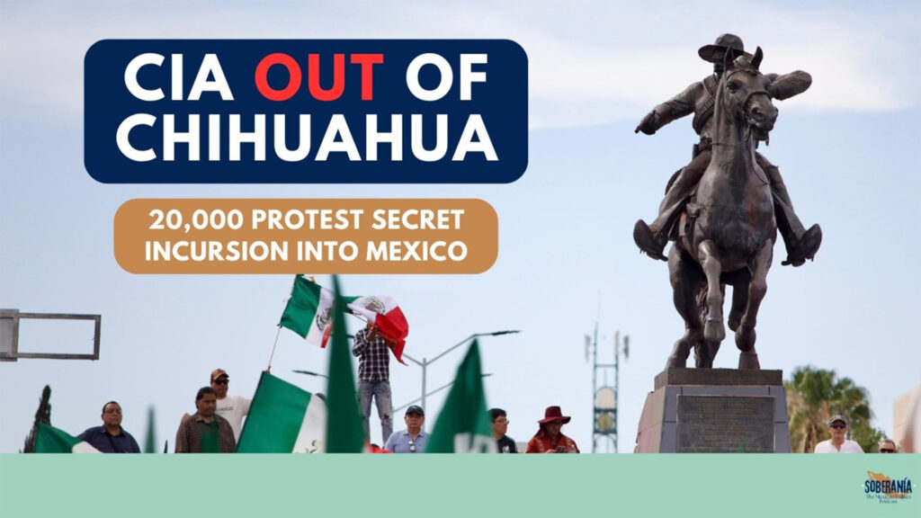 CIA Out of Chihuahua – Soberanía 107