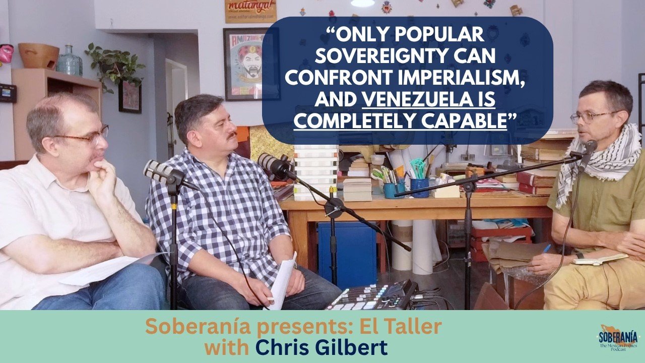 El Taller: US Imperialist Threats Against Venezuela with Chris Gilbert