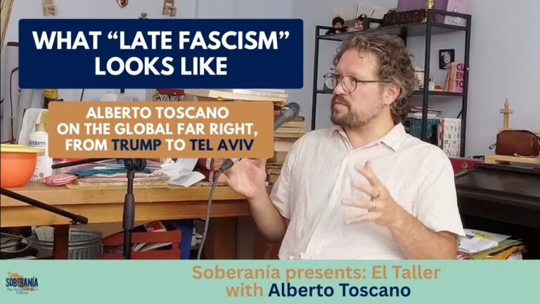 El Taller: What 'Late Fascism' Looks Like with Alberto Toscano